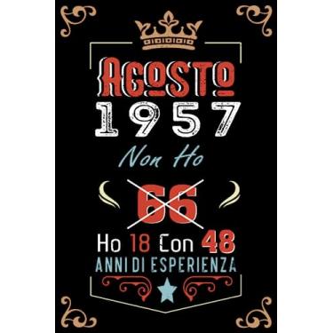 Imagem de Non ho 66 ho 18 con 48 anni di esperienza: Taccuino| Agosto 66 Regalo di compleanno per uomini donne ragazze ragazzi Compleanno 1957 Personalizzato