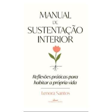 Imagem de Manual de Sustentação Interior - Reflexões Práticas Para Habitar a Pró