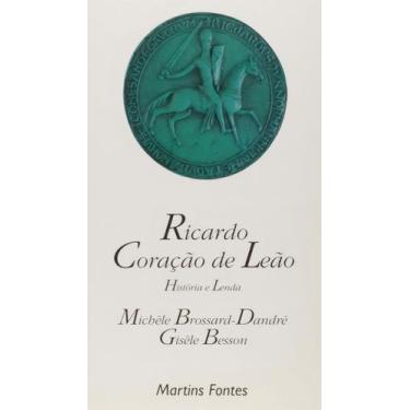 Imagem de Ricardo coração de Leão: História e lenda - MARTINS - MARTINS FONTES, 