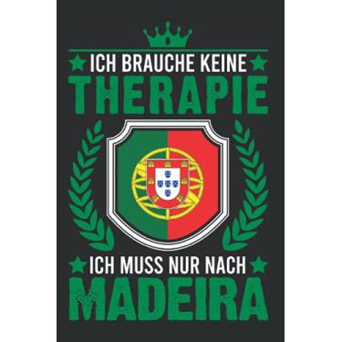 Imagem de Madeira Tagesplaner: Madeira Therapie Reise Spruch Portugal Urlaub/Kalender 2022 / Wochenplaner Tagesplaner Planer/Planungsbuch To-Do-Liste / 6x9 Zoll / 100 ausfüllbare Seiten