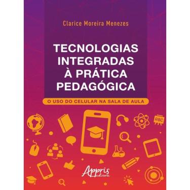 Imagem de Tecnologias Integradas À Prática Pedagógica