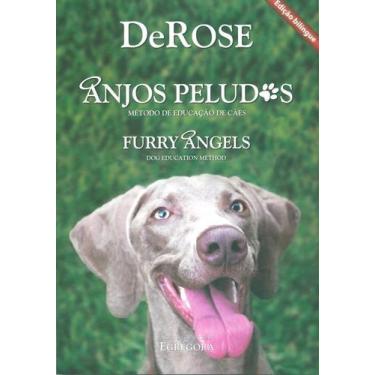 Imagem de Anjos Peludos : Método de Educação de Cães - DEROSE, 3