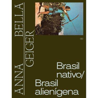 Imagem de Anna Bella Geiger - Brasil Nativo, Brasil Alienigena