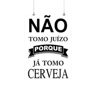 Imagem de Placa Decorativa Frase Cerveja 20X30Cm Não Tomo Juizo - Nerdecs