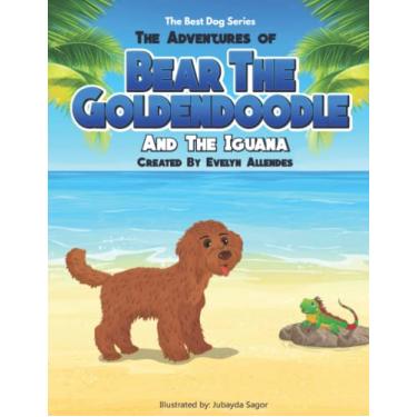 Imagem de The Adventures of Bear the Goldendoodle: And the Iguana