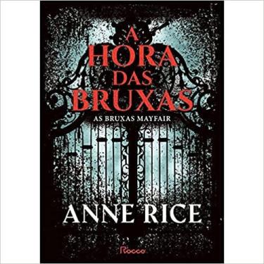 Imagem de Livro - A hora das bruxas (Mayfair Witches - volume 1) - Rocco