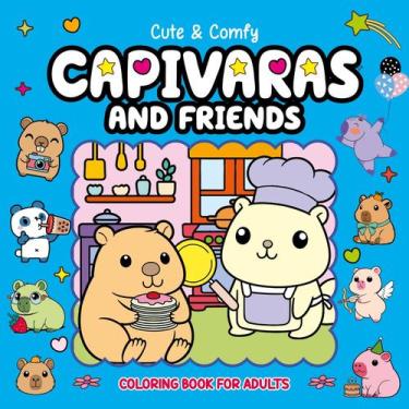Imagem de Livro - Cute & Comfy Coloring Book for Adults - Capivaras and Friends 