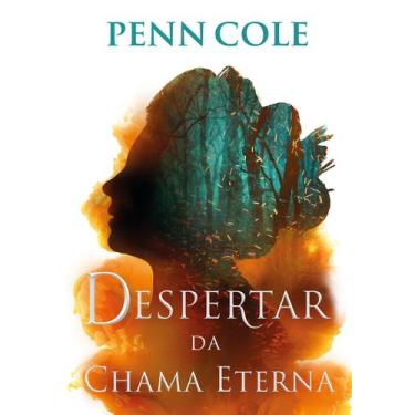 Imagem de Livro - Despertar da Chama Eterna (Chama Eterna - Livro 1)