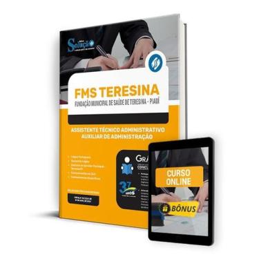 Imagem de Apostila FMS Teresina 2024 - Assistente Técnico Administrativo - Auxil