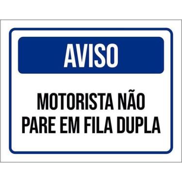 Imagem de Kit 10 Placa Acm Aviso Motorista Não Pare Em Fila Dupla18X23 - Sinaliz