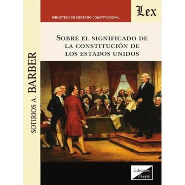 Imagem de Sobre El Significado De La Constitudción De Los Estados Unidos