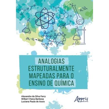 Imagem de Livro - Analogias Estruturalmente Mapeadas para o Ensino de Química