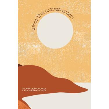 Imagem de While The Waves Crash Notebook: Brown Beach Design | Organic Textures Collage Dotted Grid Matrix Journal | Organized Planner | Simple Diary | ... | For Office, School, College Notes