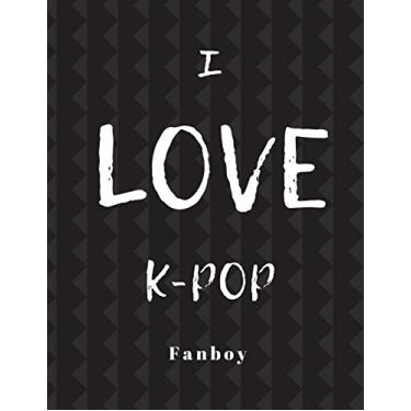 Imagem de I Love K-Pop Fan Boy: Bright, Colorful, Fun, Blank Combo Combination Notebook/Journal Hybrid. Use This Fun Journal for School Work, or as a Private Journal, Diary, or Dream Book.