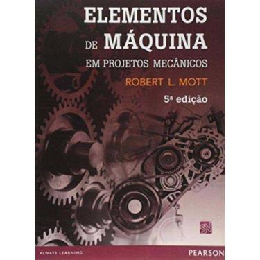 Imagem de Elementos De Maquina Projetos Mecanicos - 05Ed/05