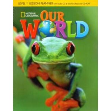 Imagem de Our World 1:Lesson Planner with Audio CD + Teachers Resources CD-ROM