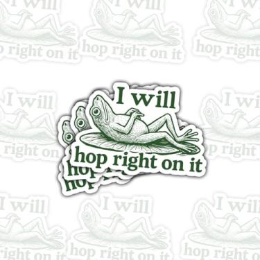 Imagem de Adesivo de sapo I Will Hop Right On It com 3 peças, adesivo de vinil engraçado Lazy Frog on Lily Pad, adesivo à prova d'água para laptop, garrafa de água, caderno, carro e presente de escritório