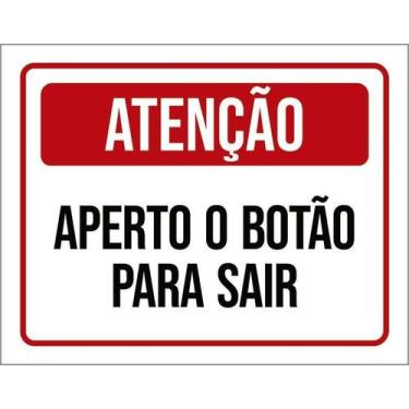 Imagem de Kit 5 Placa Acm Atenção Aperto Botão Para Sair 18X23 - Sinalizo