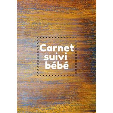 Imagem de Carnet suivi bébé: Journal de bord pour bébé et nouveau-nés, suivi nounou, allaitement, carnet de notes sur le sommeil, l'éveil et la santé des bébés, ... humeurs du nourrisson. Aide parents jumeaux