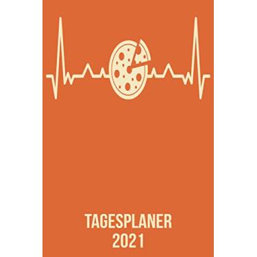 Imagem de Tagesplaner 2021: DIN A5 Kalender von 01/2021-12/2021 1 Tag = 1 Seite mit großem Tageskalender und großartiger Übersicht. Monatsübersicht, ... Pizza Fastfood Liebhaber heartbeat herzschlag