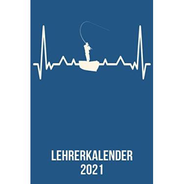 Imagem de Lehrerkalender 2021: DIN A5 Kalender von 01/2021-12/2021 1 Tag = 1 Seite mit großem Tageskalender und großartiger Übersicht. Monatsübersicht, ... / Angler Angeln Boot heartbeat herzschlag