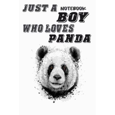 Imagem de Notebook - Just a boy who loves panda 19: Quotes College Ruled Journal_6in x 9in x 114 Pages