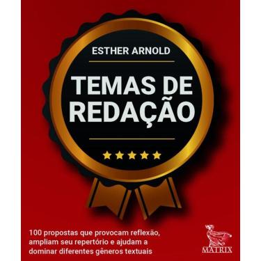Imagem de Temas de redação: 100 propostas que provocam reflexão, ampliam seu repertório e ajudam a dominar diferentes gêneros textuais