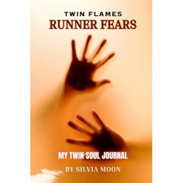 Imagem de Twin Flame Runner Fears: A Simple Guide to Healing and Recovery: 2