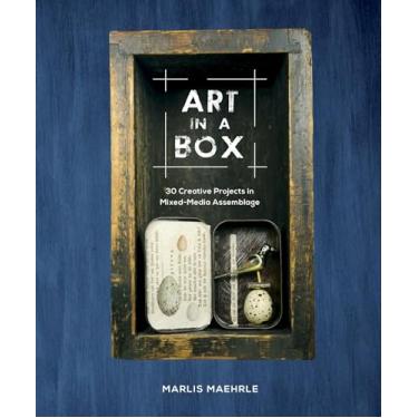 Imagem de Art in a Box: 30 Creative Projects in Mixed-Media Assemblage