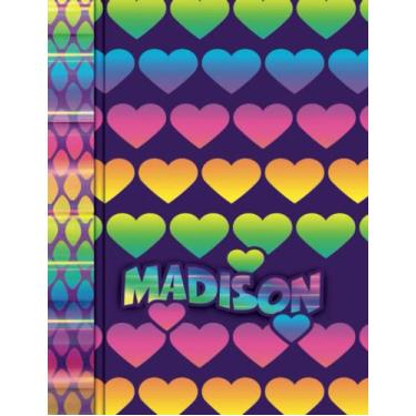 Imagem de Madison: Personal Name Hearts Theme Notebook and Sketchbook with Motivational Coloring Phrases, 130 Pages Wide Ruled Lined Blank Notepad, ... Write Something Awesome Gift 8.5"x11" Book
