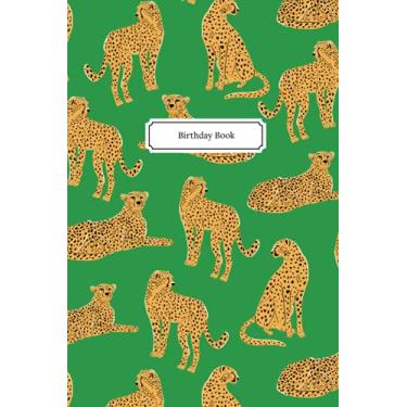 Imagem de Birthday Book: A Birthday Reminder Notebook and Important Dates Keeper Diary / Perpetual Calendar for Special Days to Remember—Birthdays, ... Wild Cat Picture Art on Green Background)