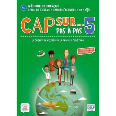 Imagem de Cap Sur Pas À Pas 5 - Livre De L'Élève + Cahier D'Activités - Maison D