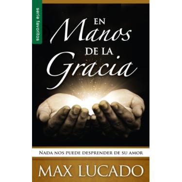 Imagem de En Manos de la Gracia: NADA Nos Puede Desprender de su Amor = In the Grip of Grace