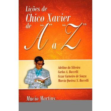 Imagem de Lições De Chico Xavier De A A Z