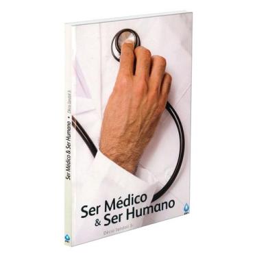 Imagem de Ser Médico e Ser Humano - FE