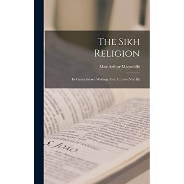 Imagem de The Sikh Religion: Its Gurus, Sacred Writings And Authors (Vol. Iii)