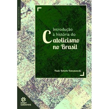 Imagem de Livro - Introdução À História Do Catolicismo No Brasil