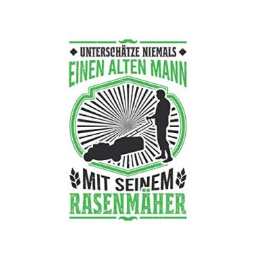 Imagem de Rasenmäher Notizbuch: Rasenmäher Alter Mann Gärtner Rentner Geschenk / 6x9 Zoll / 120 linierte Seiten Seiten