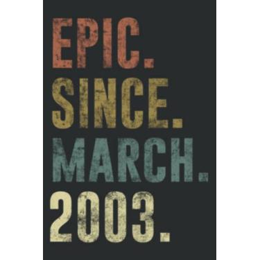 Imagem de 18Th 2003 Birthday Vintage Epic Since March 2003 Meme: Lined Notebook: 6" x 9", 100 Pages, Notebook Journal For Lady, Girls And Women. Perfect Possum Blank Lined Notebook Journal Gift Ideas.