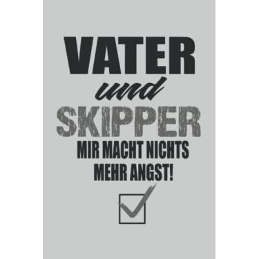 Imagem de Vater und Skipper Mir Macht Nichts Mehr Angst: Notizbuch A5 Liniert - zum planen, organisieren und notieren