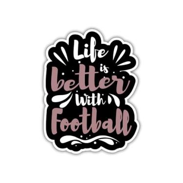 Imagem de Life is Better com adesivo de futebol, tema esportivo, design durável para laptops, garrafas de água, cadernos, bolsas de equipamentos