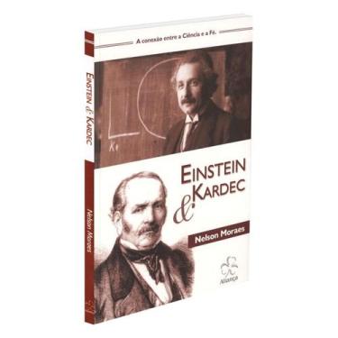 Imagem de Einstein e Kardec a Conexão Entre a Ciência e a Fé - ALIANA