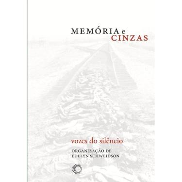 Imagem de Memória e cinzas: vozes do silêncio