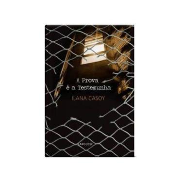 Imagem de A Prova e a Testemunha - Larousse Brasil