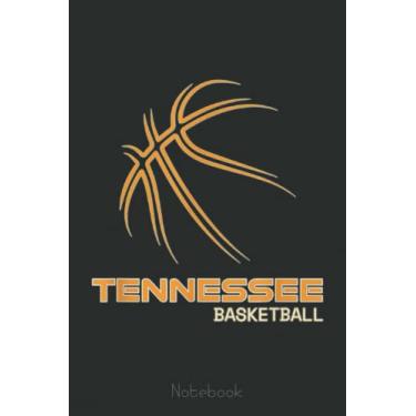 Imagem de The Volunr State Sports Fan Tennessee Basketball Hoops Notebook: A blank lined basketball notebook 6x9 in 110 Pages that makes a fun basketball gift ... women's basketball, team basketball gifts