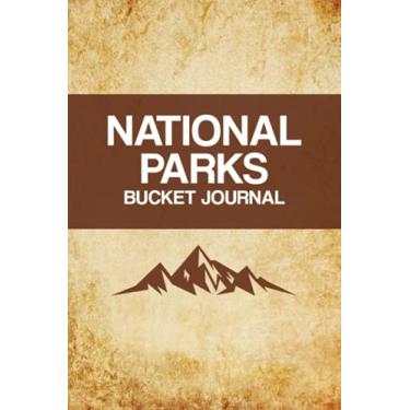 Imagem de National Parks Bucket Journal: National Parks Tracker Book - Track Attractions, Wildlife, and Sights Seen - Write Down All Important Information for Your Next Visit - Brown Cover Design