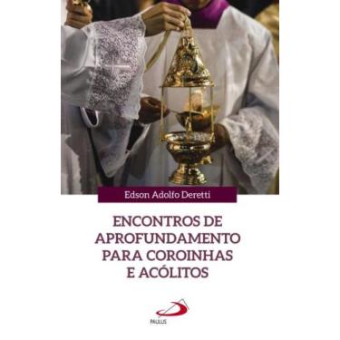 Imagem de Encontros de aprofundamento para coroinhas e acólitos - PAULUS EDITORA