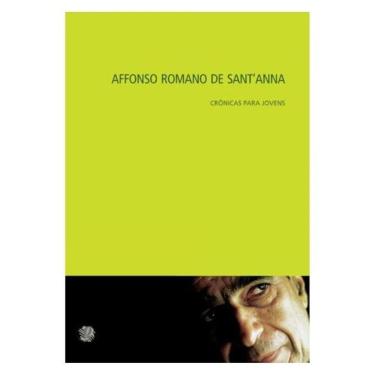 Imagem de Affonso Romano De Sant Anna Crônicas Para Jovens