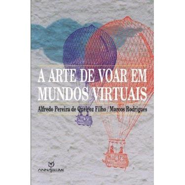 Imagem de Livro - A arte de voar em mundos virtuais