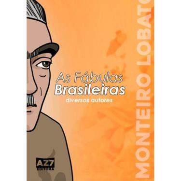 Imagem de As Fabulas Brasileiras: Antologia A Monteiro Lobato